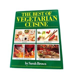 The Best Vegetarian Cuisine by Sarah Brown New